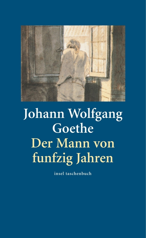 Der Mann von funfzig Jahren (Johann Wolfgang Von Goethe)