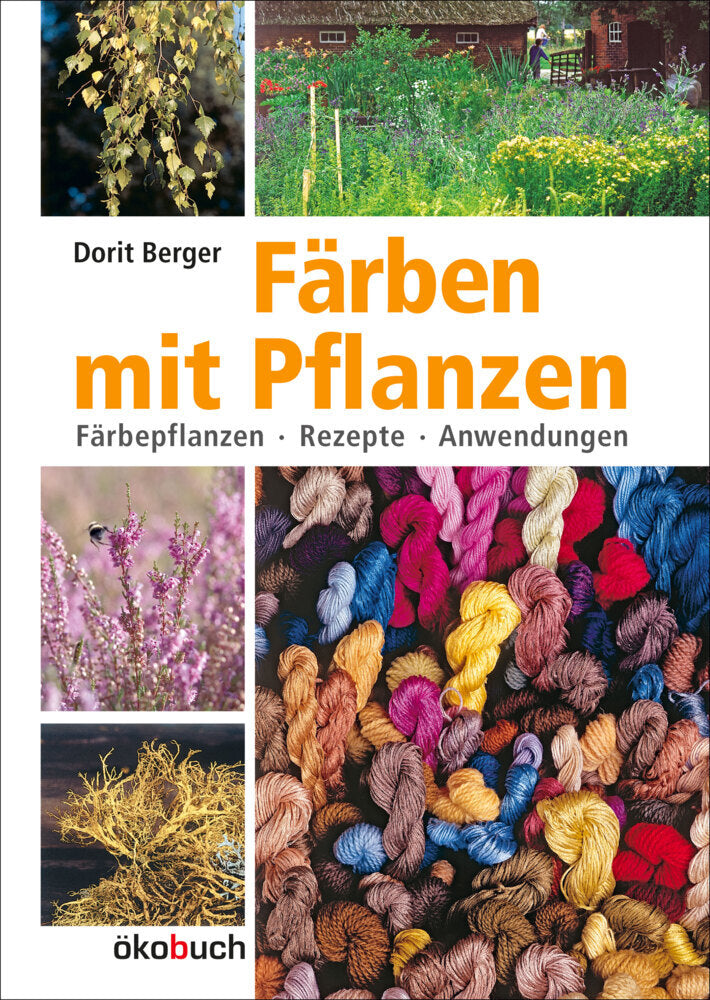 Färben mit Pflanzen (Dorit Berger)