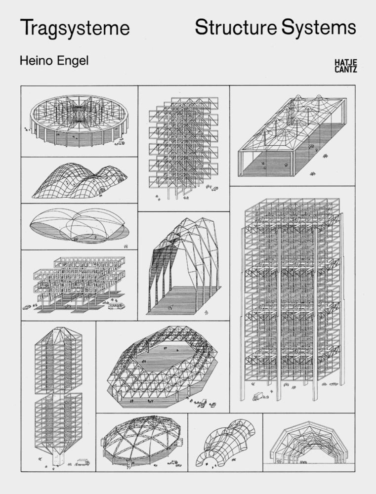 Tragsysteme | Structure Systems - Ein Handbuch für Architektur, Bauingenieurwesen und Lehre. Das unentbehrliche Grundlagenwerk (Heino Engel)