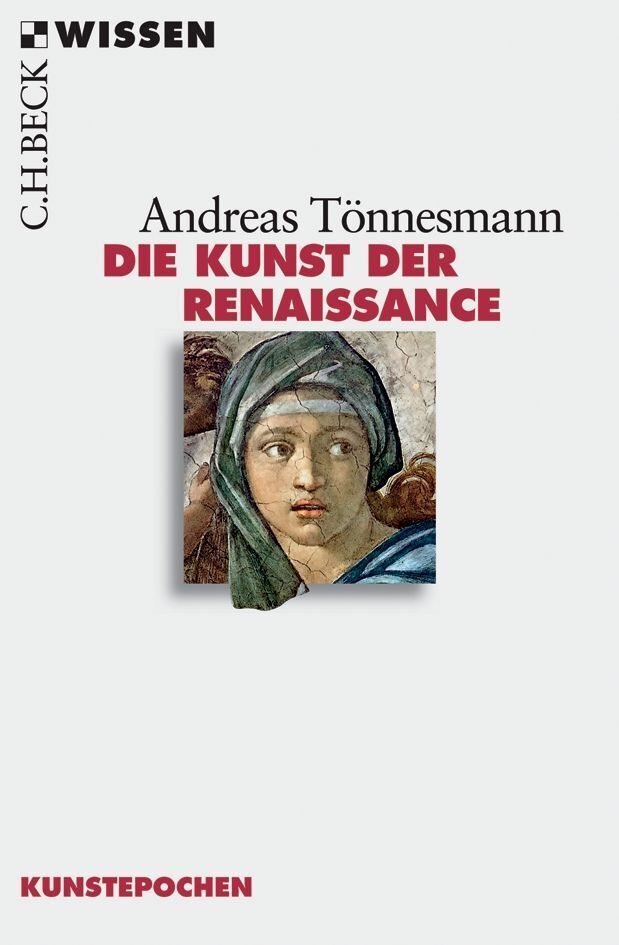 Die Kunst der Renaissance (Andreas Tönnesmann)
