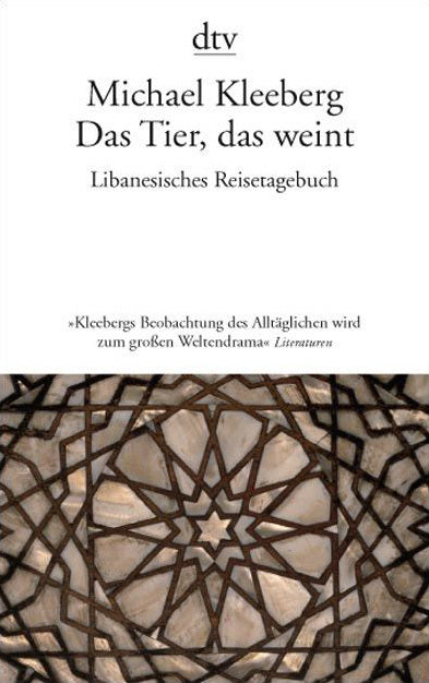 Das Tier, das weint (Michael Kleeberg)