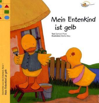 Mein Entenkind ist gelb (Gerhard Preiß)