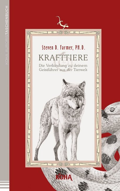 Krafttiere. Die Verbindung zu deinem Geistführer aus der Tierwelt (Broschiert) (Steven Farmer)