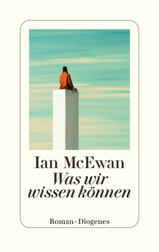 Was wir wissen können (Ian Mc Ewan)