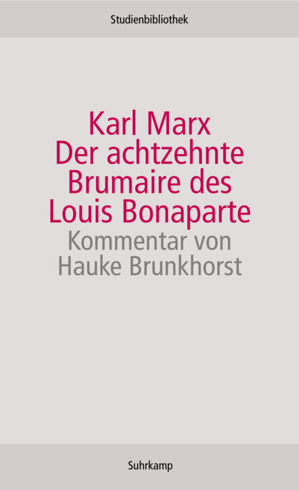 Der achtzehnte Brumaire des Louis Bonaparte (Karl Marx)