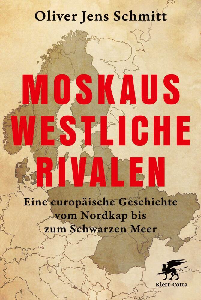 Moskaus westliche Rivalen (Oliver Jens Schmitt)