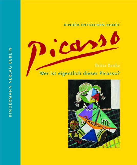 Wer ist eigentlich dieser Picasso? (Britta Benke)