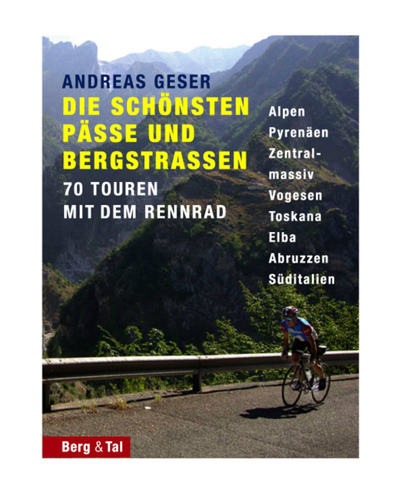 Die schönsten Pässe und Bergstraßen (Andreas Geser)