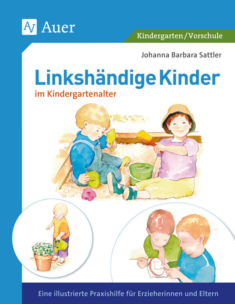Linkshändige Kinder im Krippen- und Kindergartenalter (Johanna Barbara Sattler)
