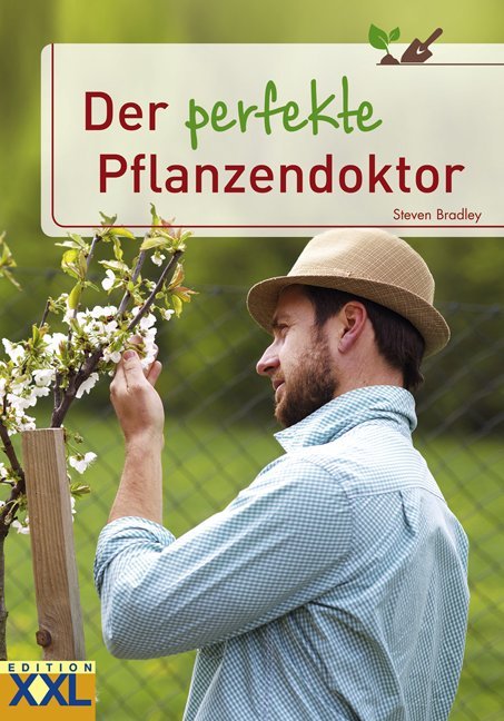 Der perfekte Pflanzendoktor (Steven Bradley)