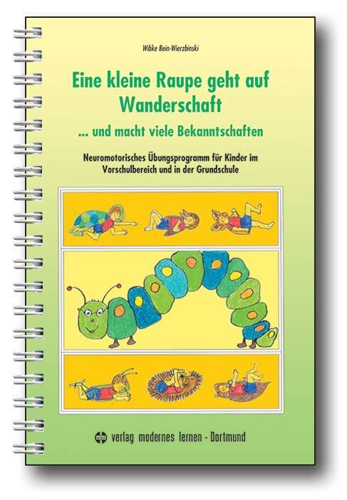 Eine kleine Raupe geht auf Wanderschaft (Wibke Bein-Wierzbinski)
