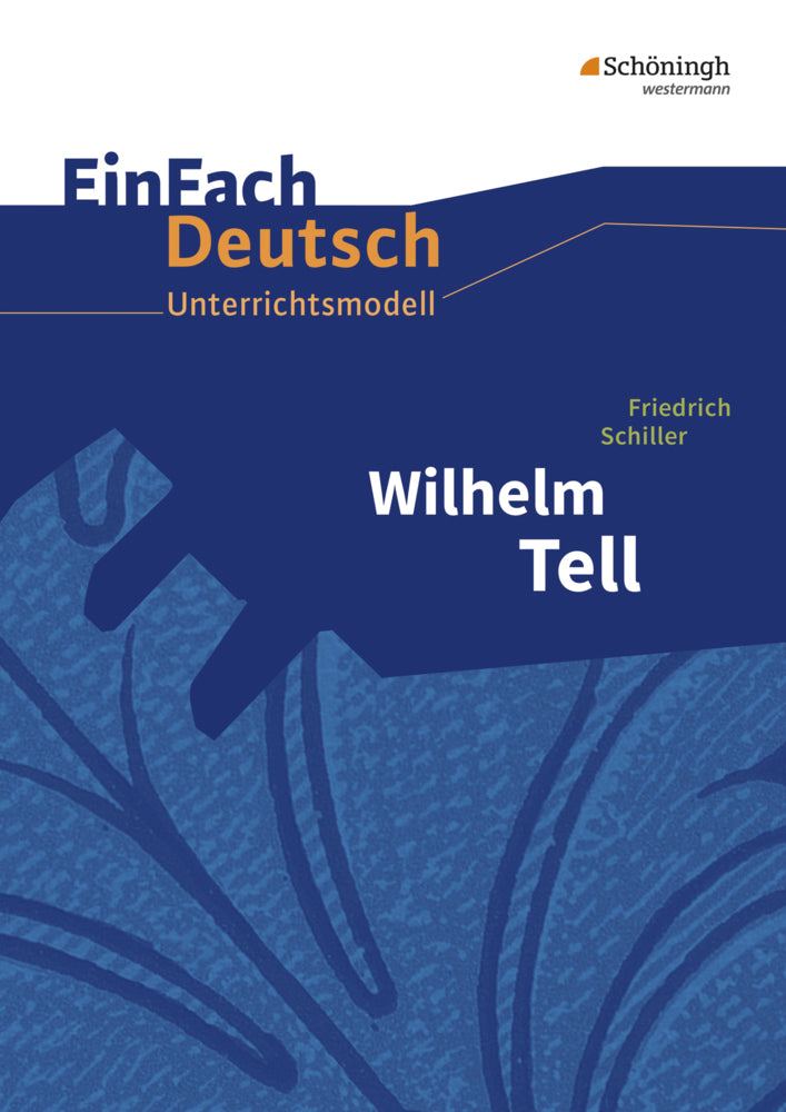 Friedrich Schiller: Wilhelm Tell