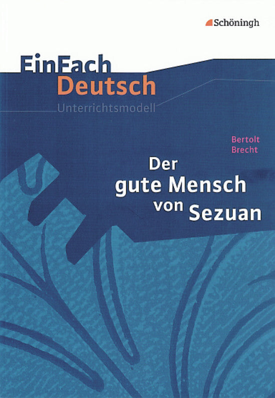 Bertolt Brecht: Der gute Mensch von Sezuan (Norbert Schläbitz)