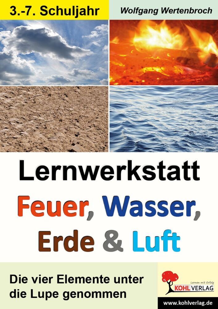 Lernwerkstatt Feuer, Wasser, Erde und Luft (Wolfgang Wertenbroch)