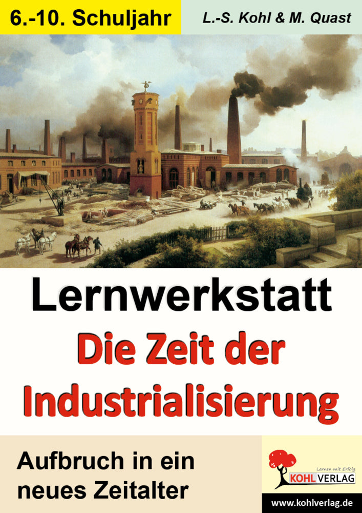 Lernwerkstatt Die Zeit der Industrialisierung (Lynn-Sven Kohl)