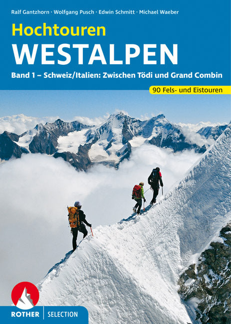 Rother Selection Hochtouren Westalpen.Bd.1
