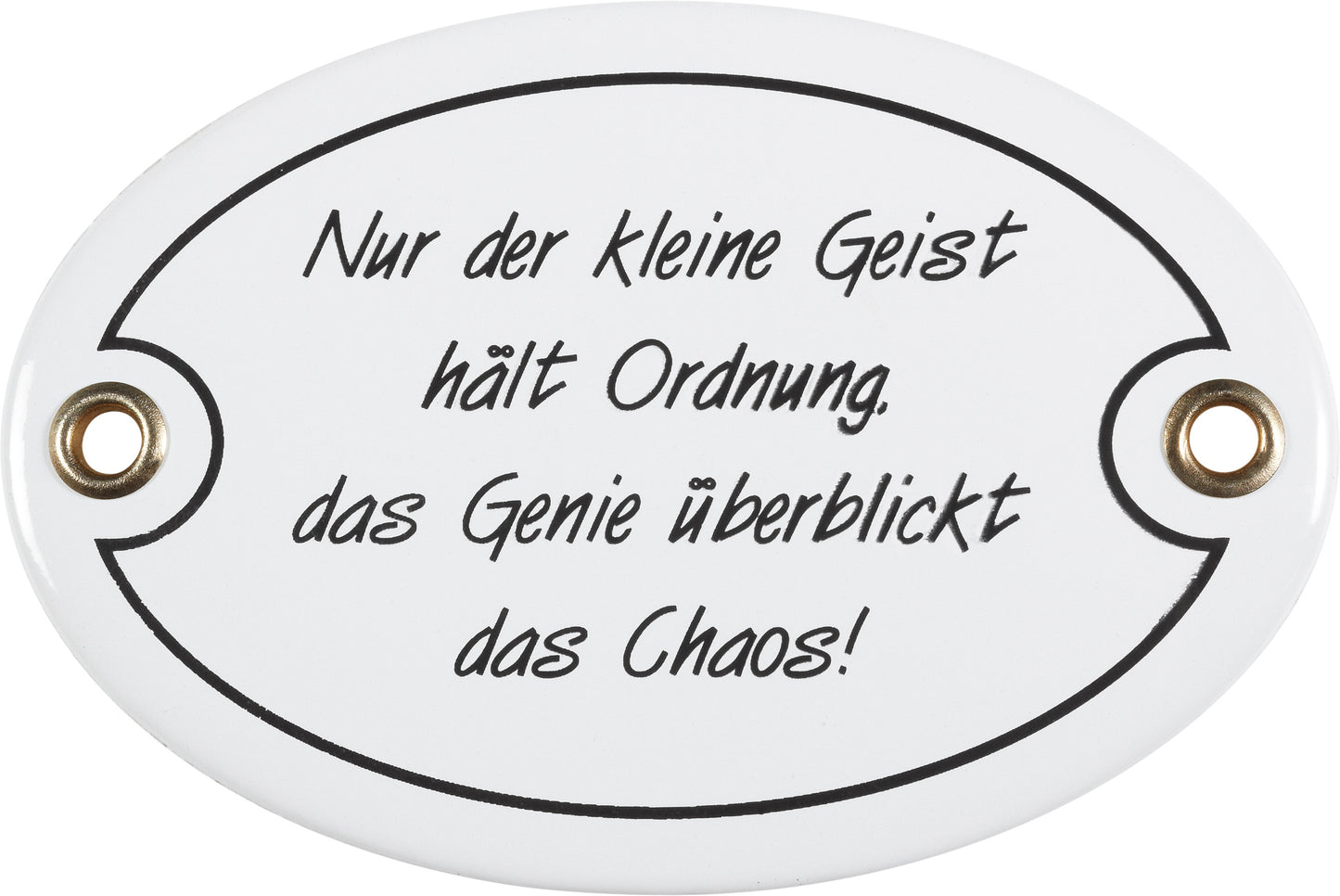 Schild 'Nur der kleine Geist hält'