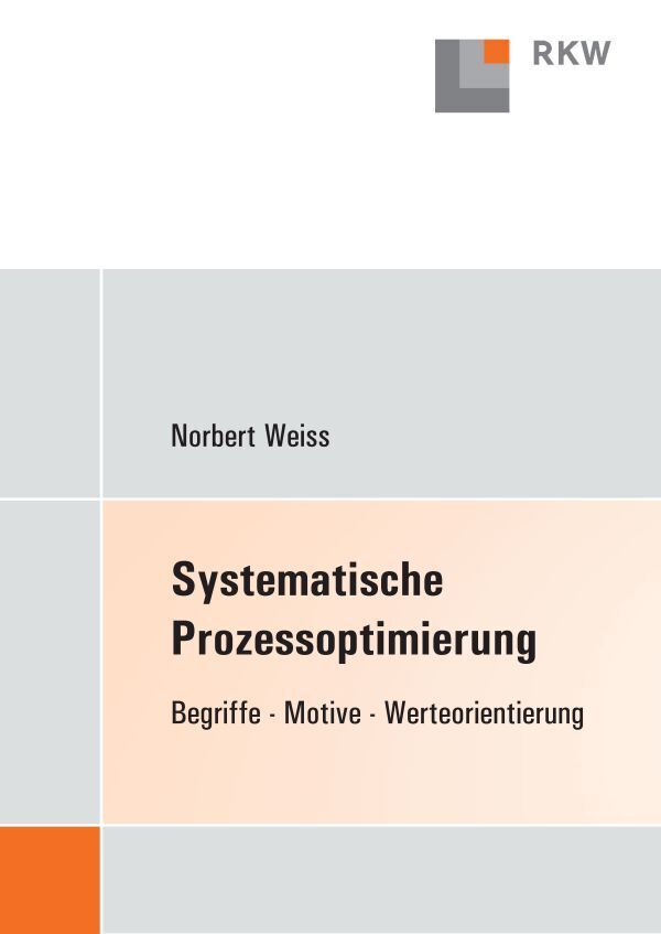 Systematische Prozessoptimierung. (Norbert Weiss)