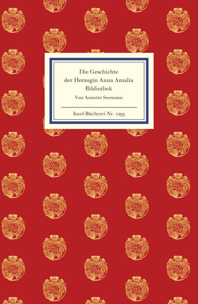 Die Geschichte der Herzogin Anna Amalia Bibliothek (Annette Seemann)