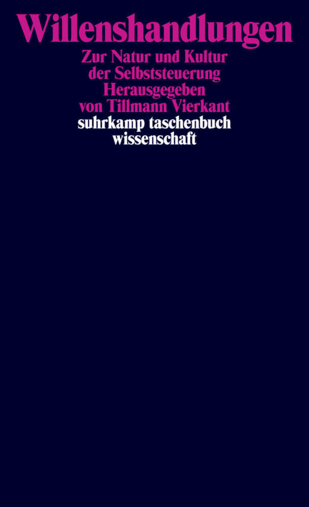 Willenshandlungen (Tillmann Vierkant)