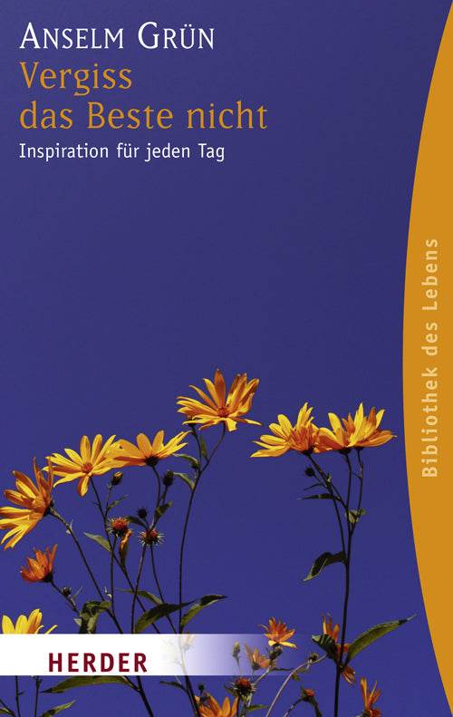 Vergiss das Beste nicht (Anselm Grün)