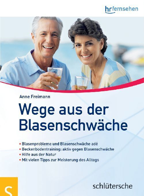 Wege aus der Blasenschwäche (Anne Freimann)