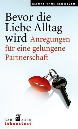 Bevor die Liebe Alltag wird (Alfons Vansteenwegen)