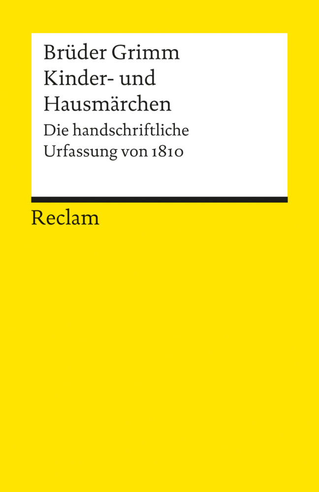 Kinder- und Hausmärchen. Die handschriftliche Urfassung von 1810 (Jacob Grimm)