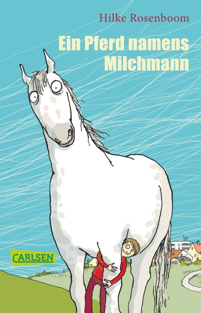 Ein Pferd namens Milchmann (Hilke Rosenboom)