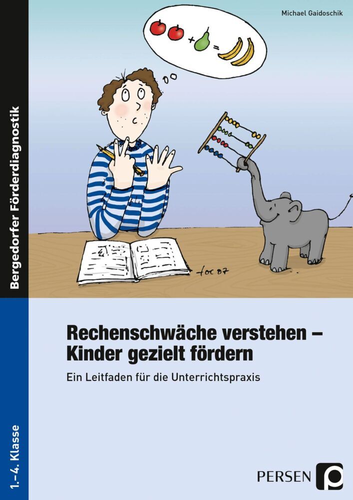 Rechenschwäche verstehen, Kinder gezielt fördern (Michael Gaidoschik)