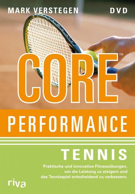 Core Performance Tennis, 1 DVD (Mark Verstegen)