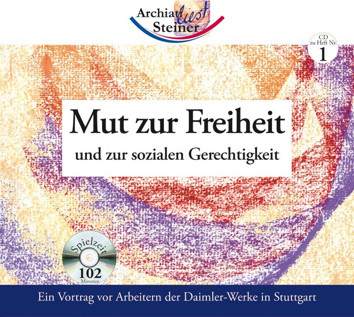 Mut zur Freiheit, 1 Audio-CD (Rudolf Steiner)