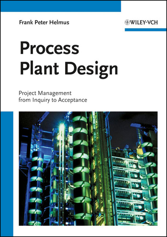 Process Plant Design (Frank P. Helmus)
