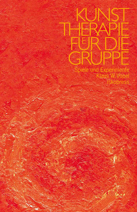 Kunsttherapie für die Gruppe (Klaus W. Vopel)