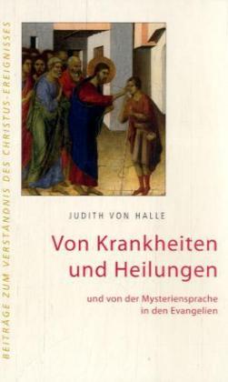 Von Krankheiten und Heilungen (Judith Von Halle)