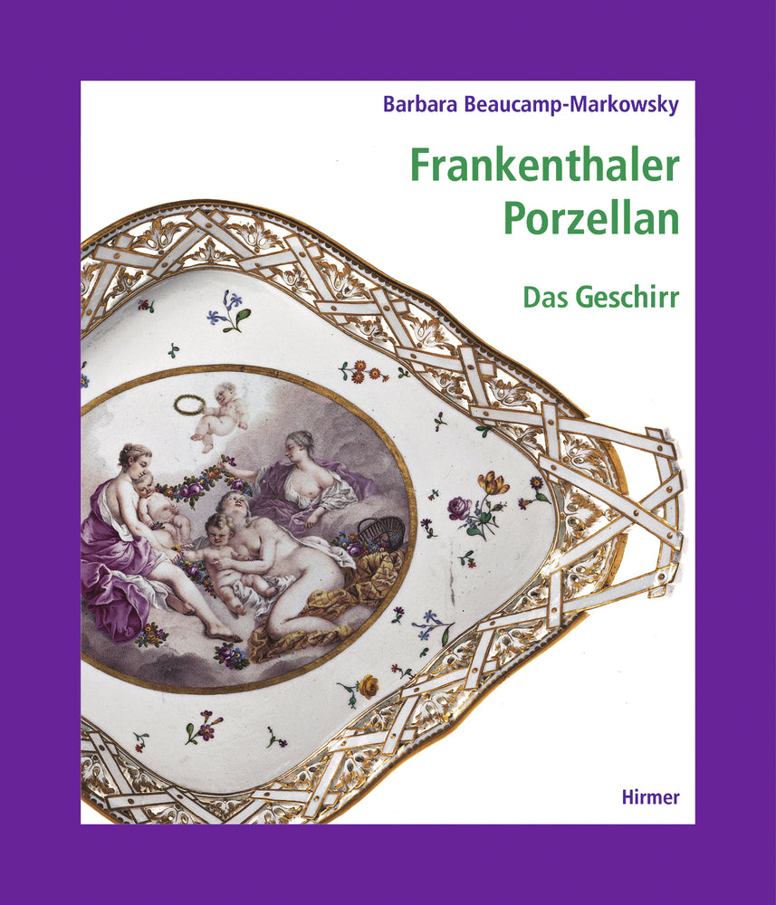 Frankenthaler Porzellan.Bd.3 (Barbara Beaucamp-Markowsky)