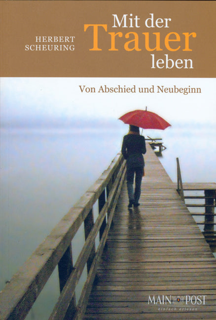 Mit der Trauer leben (Herbert Scheuring)