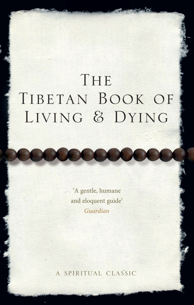 The Tibetan Book of Living and Dying (Sogyal Rinpoche)