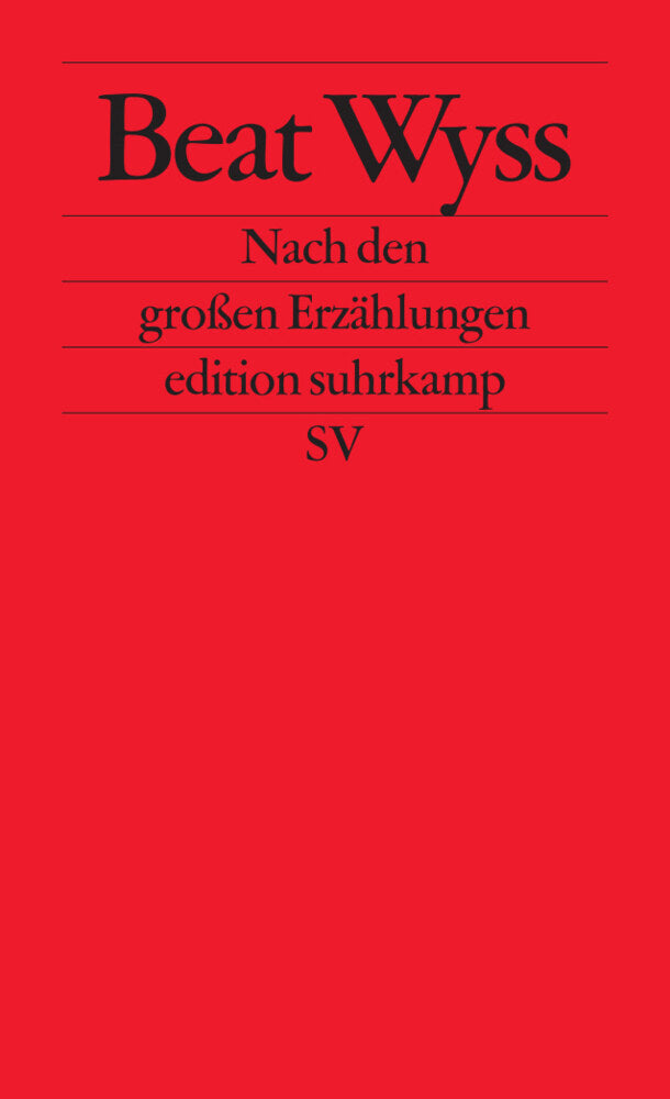 Nach den großen Erzählungen (Beat Wyss)