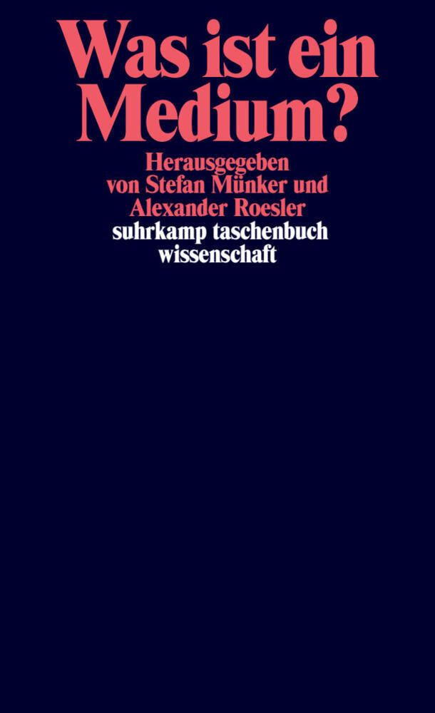 Was ist ein Medium? (Stefan Münker)