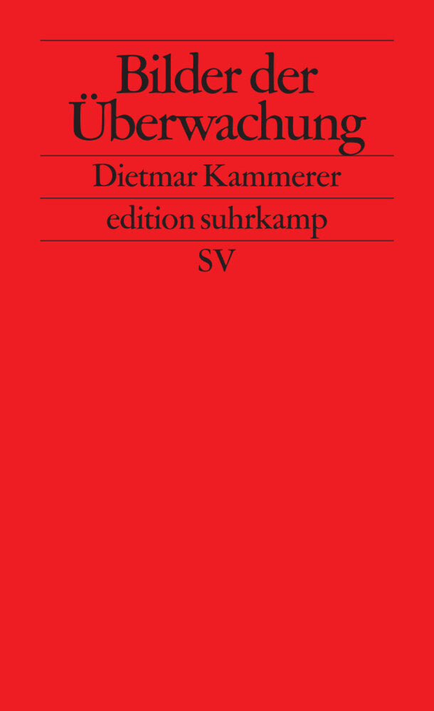 Bilder der Überwachung (Dietmar Kammerer)
