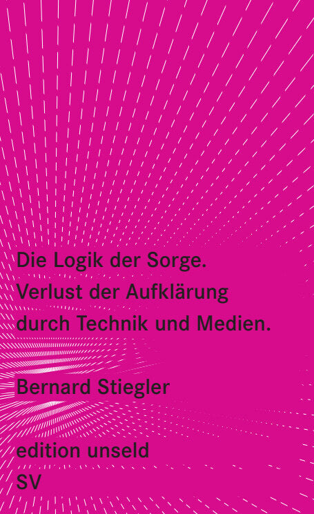 Die Logik der Sorge (Bernard Stiegler)