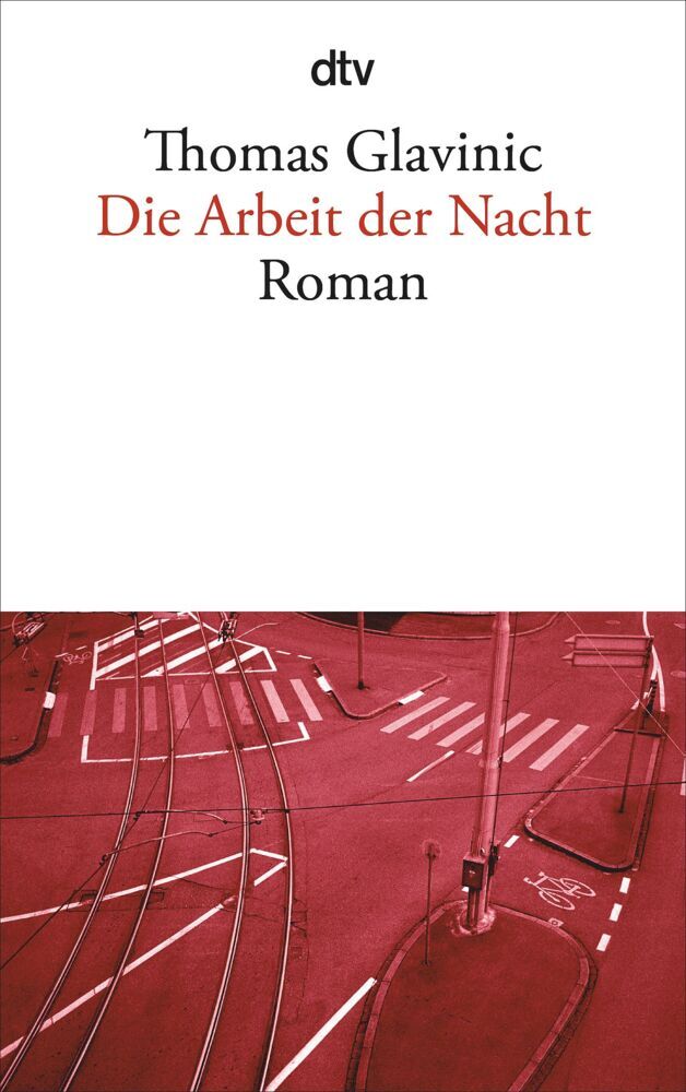 Die Arbeit der Nacht (Thomas Glavinic)