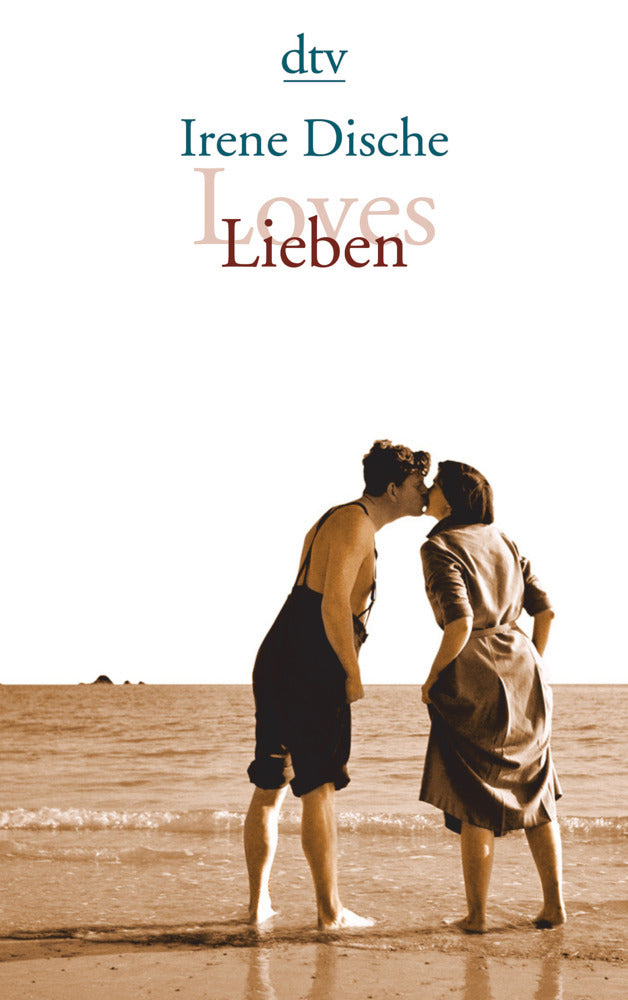 Loves / Lieben (Irene Dische)