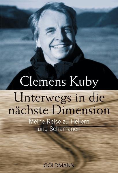 Unterwegs in die nächste Dimension (Clemens Kuby)