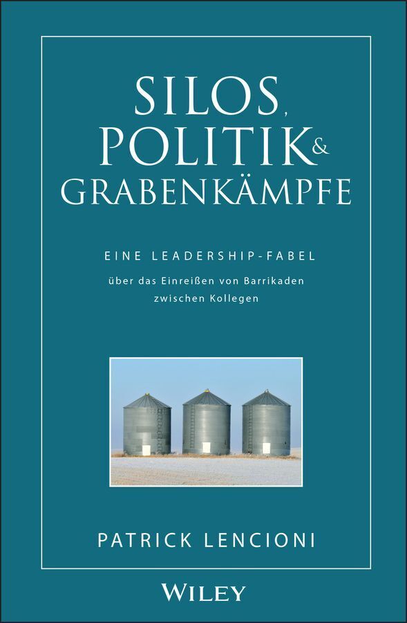 Silos, Politik & Grabenkämpfe (Patrick M. Lencioni)