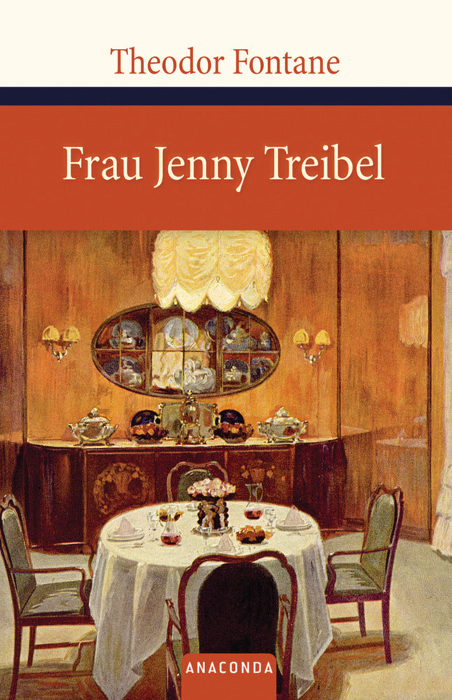 Frau Jenny Treibel oder 'Wo sich Herz zum Herzen find't' (Theodor Fontane)