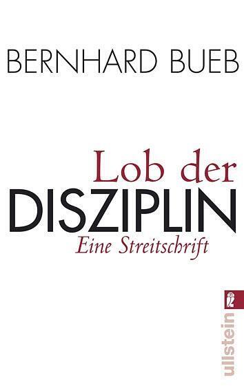 Lob der Disziplin (Bernhard Bueb)