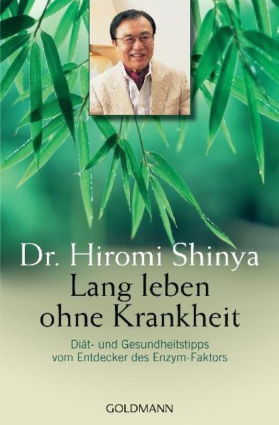 Lang leben ohne Krankheit (Hiromi Shinya)