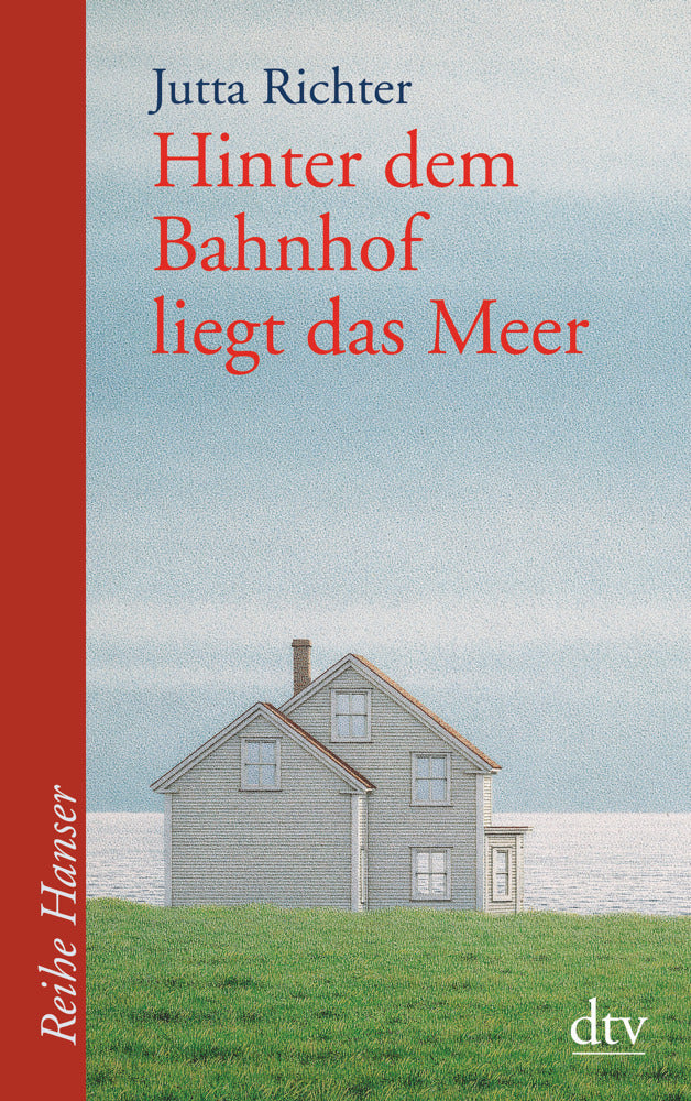Hinter dem Bahnhof liegt das Meer (Jutta Richter)